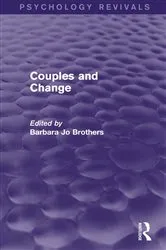 Book cover of Couples and Change (Psychology Revivals) by Barbara Jo Brothers