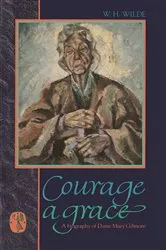Book cover of Courage A Grace by W H Wilde