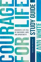 Book cover of Courage For Life Study Guide by Ann White