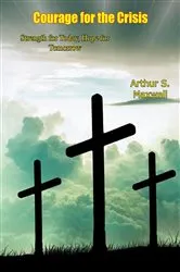 Book cover of Courage for the Crisis by Arthur S. Maxwell