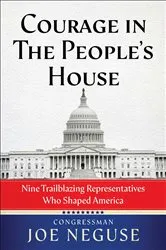 Book cover of Courage in The People's House by Joe Neguse