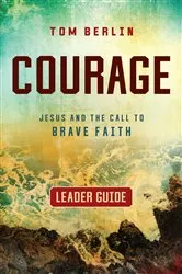 Book cover of Courage Leader Guide by Tom Berlin