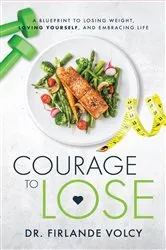 Book cover of Courage to Lose by Dr. Firlande Volcy