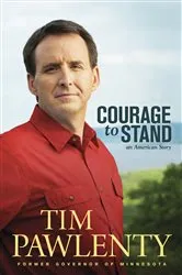 Book cover of Courage to Stand by Tim Pawlenty