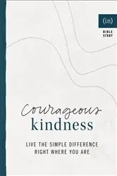 Book cover of Courageous Kindness by (in)courage