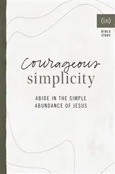 Book cover of Courageous Simplicity by (in)courage