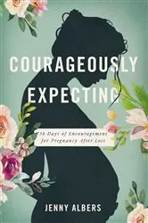 Book cover of Courageously Expecting by Jenny Albers