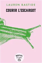 Book cover of Courir l'escargot by Lauren Bastide