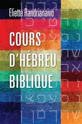 Book cover of Cours d'hébreu biblique by Eliette Randrianaivo