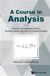 Book cover of Course In Analysis, A - Vol. Iii: Measure And Integration Theory, Complex-valued Functions Of A Complex Variable by Unknown