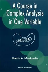 Book cover of Course In Complex Analysis In One Variable, A by Unknown