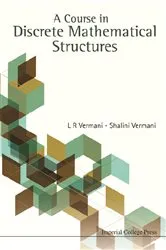 Book cover of Course In Discrete Mathematical Structures, A by Lekh Rej Vermani