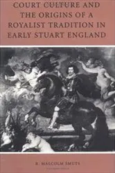 Book cover of Court Culture and the Origins of a Royalist Tradition in Early Stuart England by R. Malcolm Smuts