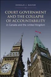 Book cover of Court Government and the Collapse of Accountability in Canada and the United Kingdom by Donald Savoie