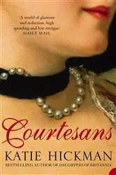 Book cover of Courtesans (Text Only) by Katie Hickman