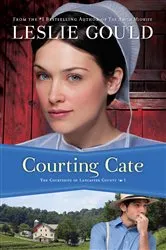Book cover of Courting Cate (The Courtships of Lancaster County Book #1) by Leslie Gould