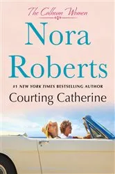 Book cover of Courting Catherine by Nora Roberts