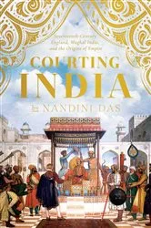 Book cover of Courting India by Nandini Das