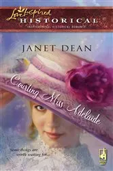 Book cover of Courting Miss Adelaide by Janet Dean