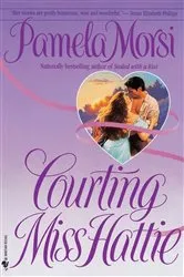 Book cover of Courting Miss Hattie by Pamela Morsi