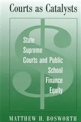 Book cover of Courts as Catalysts by Matthew H. Bosworth