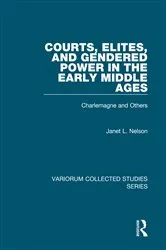 Book cover of Courts, Elites, and Gendered Power in the Early Middle Ages by Janet L. Nelson