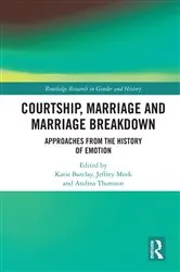 Book cover of Courtship, Marriage and Marriage Breakdown by Katie Barclay