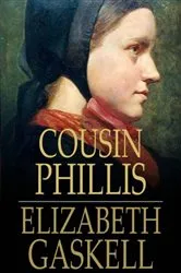 Book cover of Cousin Phillis by Elizabeth Gaskell