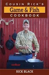 Book cover of Cousin Rick's Game and Fish Cookbook by Rick Black