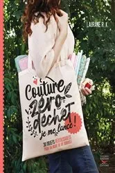 Book cover of Couture zéro déchet, je me lance ! by Laurane R. K.