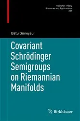 Book cover of Covariant Schrödinger Semigroups on Riemannian Manifolds by Unknown