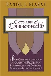 Book cover of Covenant and Commonwealth by Daniel Elazar