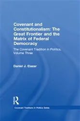 Book cover of Covenant and Constitutionalism by Daniel Elazar