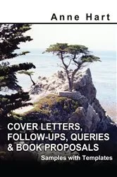 Book cover of Cover Letters, Follow-Ups, Queries & Book Proposals by Anne Hart