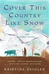 Book cover of Cover This Country Like Snow and Other Stories by Unknown