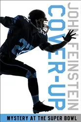 Book cover of Cover-up: Mystery at the Super Bowl (The Sports Beat, 3) by John Feinstein