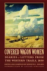 Book cover of Covered Wagon Women, Volume 2 by Kenneth L. Holmes