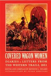 Book cover of Covered Wagon Women, Volume 3 by Kenneth L. Holmes