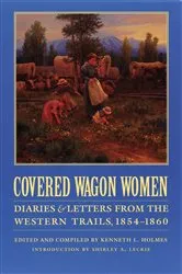 Book cover of Covered Wagon Women, Volume 7 by Kenneth L. Holmes