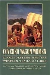 Book cover of Covered Wagon Women, Volume 9 by Kenneth L. Holmes