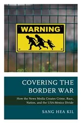 Book cover of Covering the Border War by Sang Hea Kil