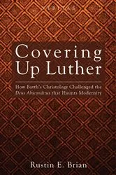 Book cover of Covering Up Luther by Rustin E. Brian