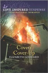 Book cover of Covert Cover-Up by Elizabeth Goddard