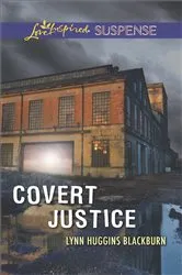 Book cover of Covert Justice by Lynn Huggins Blackburn
