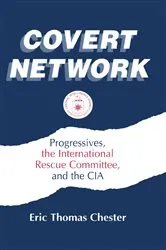 Book cover of Covert Network by Eric Thomas Chester