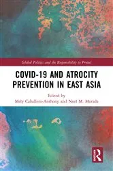 Book cover of Covid-19 and Atrocity Prevention in East Asia by Noel M. Morada