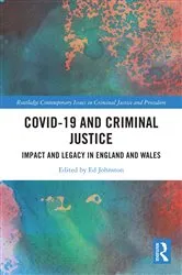 Book cover of Covid-19 and Criminal Justice by Ed Johnston