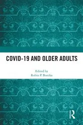 Book cover of COVID-19 and Older Adults by Robin P. Bonifas