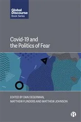 Book cover of COVID-19 and the Politics of Fear by Dan Degerman