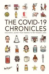 Book cover of Covid-19 Chronicles, The: Singapore's Journey From Pandemia To Peri-pandemic Limbo by Nus, Yong Loo Lin School Of Medicine,